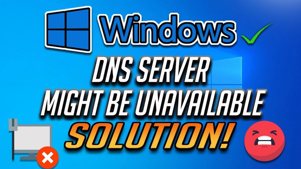 How To Fix The “DNS Server Unavailable” Error